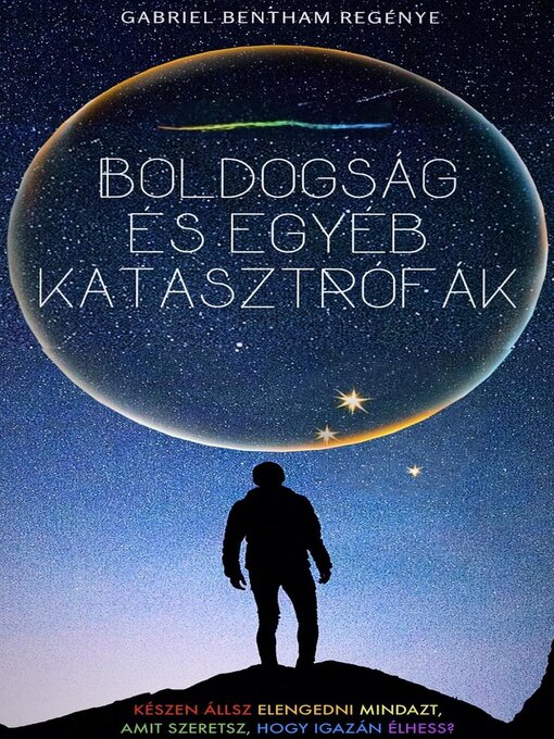 Title details for Boldogság és egyéb katasztrófák by Gabriel Bentham - Available